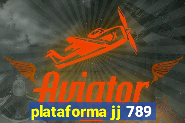 plataforma jj 789